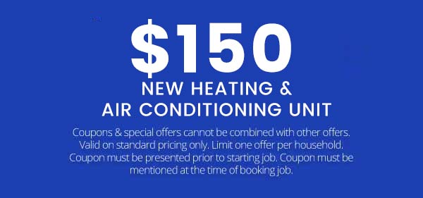 $150 New Heating & Air Conditioning Unit